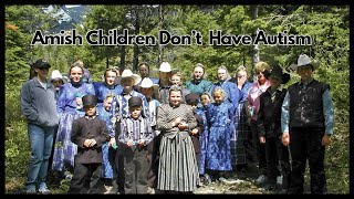 Amish Children Don’t Have Autism