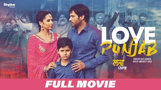Love Punjab Full Movie (HD) | Amrinder Gill | Sargun Mehta | Rhythm Boyz