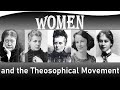 Women and the Theosophical Movement: Pioneers, Visionaries, Leaders | Susanne Hoepfl-Wellenhofer