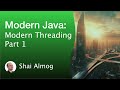 Modern Java Course- Threading Part 1 | java threads,java core concepts