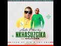 nkhasuzgika   Austin flavaboy ft khumzee