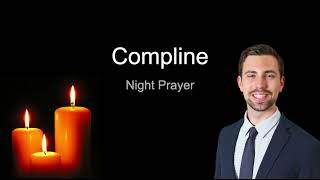 8.22.23 Compline, Tuesday Night Prayer of the Liturgy of the Hours