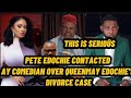 PETE EDOCHIE CONTACTED AY COMEDIAN OVER QUEENMAY EDOCHIE'S DIVORCE CASE.