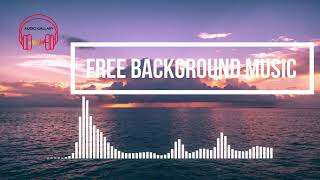 Download new FREE Music for Blog video | no copyright background music