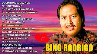 BING RODRIGO Opm Love Songs - Gintong Araw, Sinayang Mo, Bakit May Pag-ibig Pa,...#viral