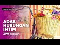 Bulughul Maram Nikah #29 : Adab Hubungan Intim - Ustadz M Abduh Tuasikal