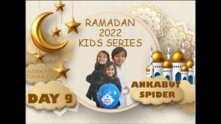 Ramadan 2022 Kids Series ☪ DAY-09 ☪ An-Kabut ☪ example of Spider for believers vs non believers