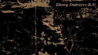 Ebony Dubsters-Ra!