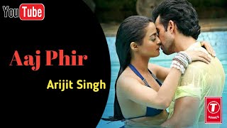 Aaj Phir | Arijit Singh | Jay Bhanushali | Surveen Chawla | Hate Story 2