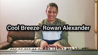 Cool Breeze- Rowan Alexander