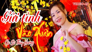 RA MẮT SIÊU PHẨM XUÂN MỚI HAY NHẤT HIỆN NAY| GỬI TÌNH VÀO XUÂN - THÙY HƯƠNG | NHẠC XUÂN HOT NĂM 2025