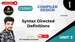 Syntax Directed Definitions | Compiler Design | CS3501 | Anna university R2021