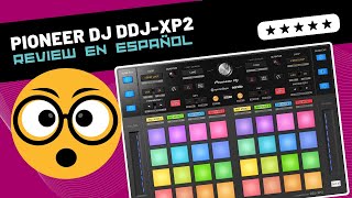 Pioneer DJ DDJ-XP2 🇪🇸 Unboxing & Review