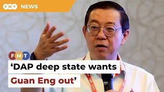 DAP’s externally controlled ‘deep state’ wants Guan Eng out, says group