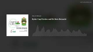 Ryder Cup Preview and Dr Bern Bernacki