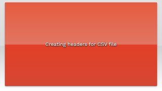 Creating headers for CSV file