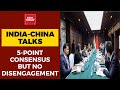 India,China Reach 5-Point Consensus To Ease Border Tensions, No Real Headway On Disengagement At LAC