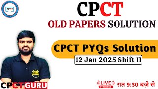 cpct 12 jan 2025 shift 2 solution | cpct march 2025 | CPCT PYQs Solution | CPCT Complete Syllabus