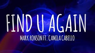 Mark Ronson - Find U Again Ft. Camila Cabello (Lyrics ) // #vevoCertified //#tre