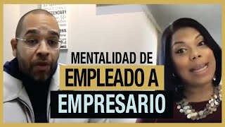 ¿Cómo cambiar la mentalidad de empleado a Empresario?