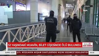 52 Yaşındaki Muavin Bilet Gişesinde Ölü Bulundu