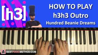 HOW TO PLAY - H3H3 OUTRO SONG - "Hundred Beanie Dreams" (Piano Tutorial Lesson)