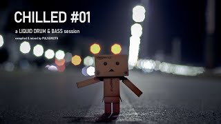 Chilled 01: Liquid Drum \u0026 Bass