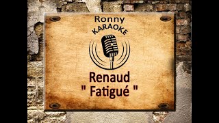 Renaud - Fatigué - Karaoke avec texte