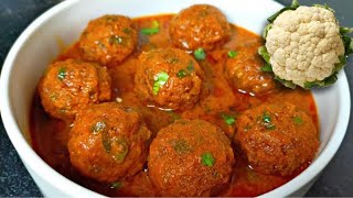 Gobi Kofta Curry | गोभी कोफ्ता करी | Cauliflower Kofta Curry | Gobi ki Sabzi - Tarannum Kitchen