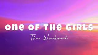 The Weeknd - One Of The Girls ( Lyrics )