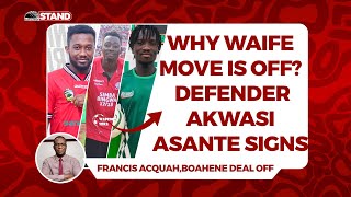 JUST IN-AKWASI ASANTE SIGNS FOR KOTOKO-DETAILS,FRANCIS ACQUAH OFF?RICHARD WAIFE MOVE OFF?BOAHENE OFF