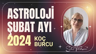 Koç  Burcu  Şubat 2024 Aylık Burç Yorumları #burçlar #astroloji #koçburcu