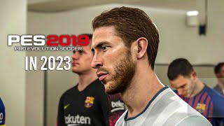 PES 2019 in 2023 Real Madrid vs Barcelona Realistic Gameplay