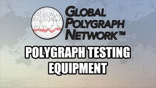 Polygraph (Lie Detector) Equipment, Global Polygraph Network