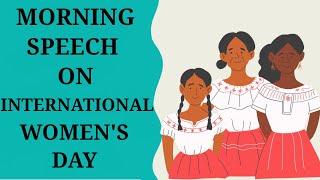 Morning Speech on International Women's Day|
