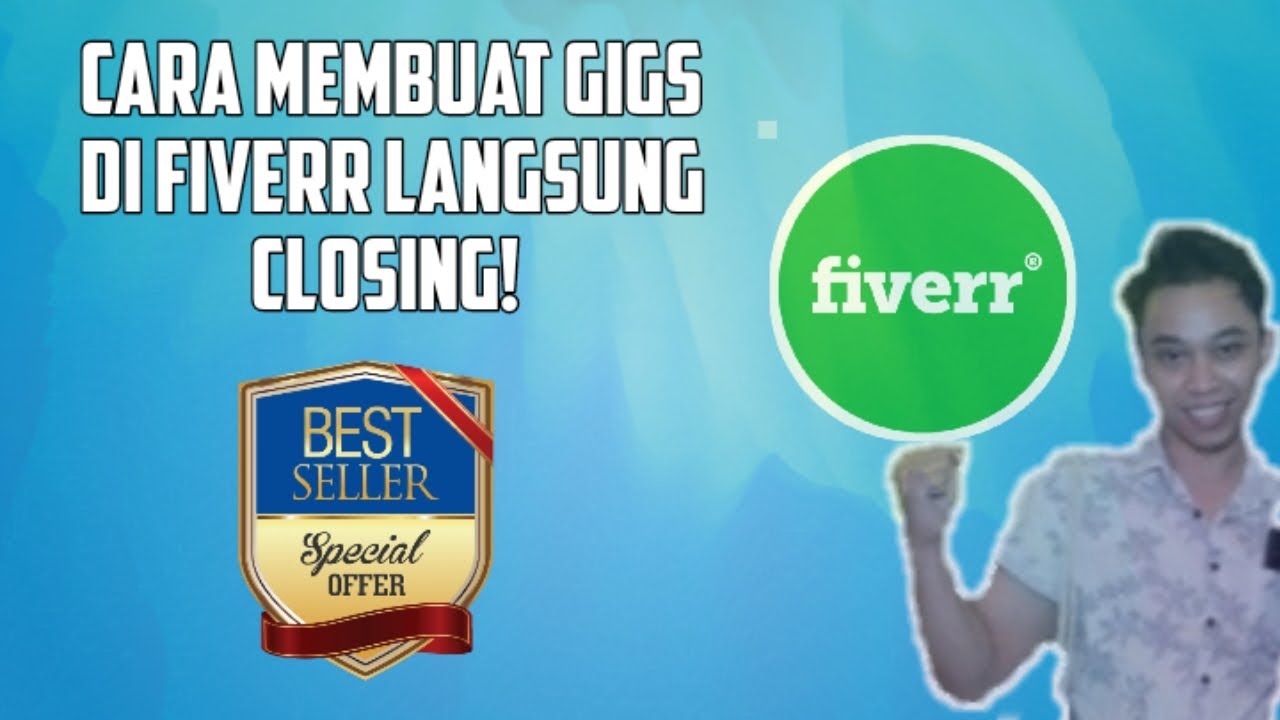 Cara Membuat Gigs Di Fiverr Agar Langsung Closing - YouTube