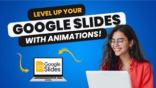 Google Slides Animations | The Complete Guide (2024)