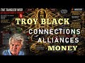 TROY BLACK: CONNECTIONS, ALLIANCES & MONEY | The Prophetic Industrial Complex
