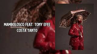 Mambolosco - Costa Tanto feat. Tony Effe [Testo]