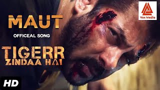 Tiger Zinda Hai Official Maut Song HD 2017 I Salman Khan & Katrina Kaif