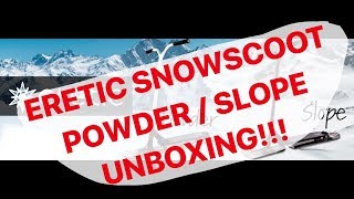 UNBOXING | ERETIC SNOWSCOOT V2