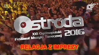 Ostróda 2016 - XXI Ogólnopolski Festiwal Muzyki Tanecznej