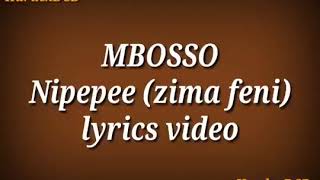 Mbosso-Nipepee (Zima Feni)  Lyrics