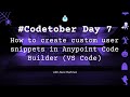 How to create custom user snippets in Anypoint Code Builder (VS Code) | #Codetober 2023 Day 7