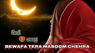 Bewafa Tera Masoom Chehra 💔- Betrayal Song | Mohammad Aziz// Sad Songs