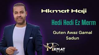 Hkmat Haji \u0026  Hedi Hedi Ez Merem حكمت حاجي هيدي هيدي إذ مريم