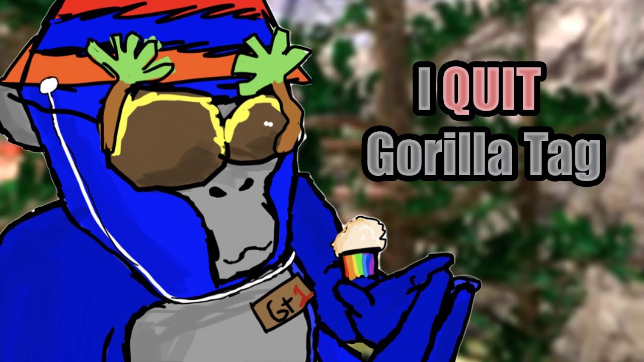 Goodbye Gorilla Tag Youtube