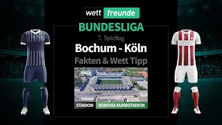 Bundesliga Prognose & Wett-Tipp: Bochum - Köln | 2022/23