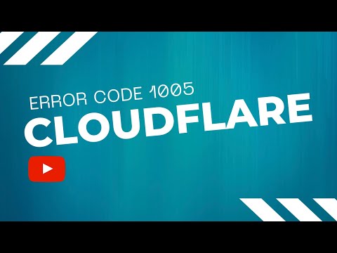 Решение проблемы с кодом ошибки 1005 приглашения участника Cloudflare