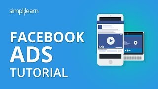 Facebook Ads Tutorial | How To Run Facebook Ads | Facebook Advertising Tutorial 2020 | Simplilearn